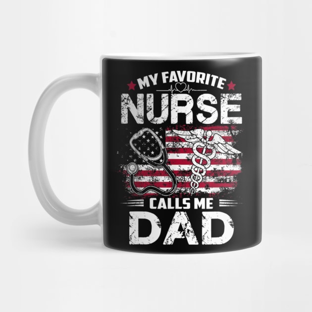 Mens My Favorite Nurse Calls Me Dad Shirt Fathers Day Gifts Papa T shirt by Tisine